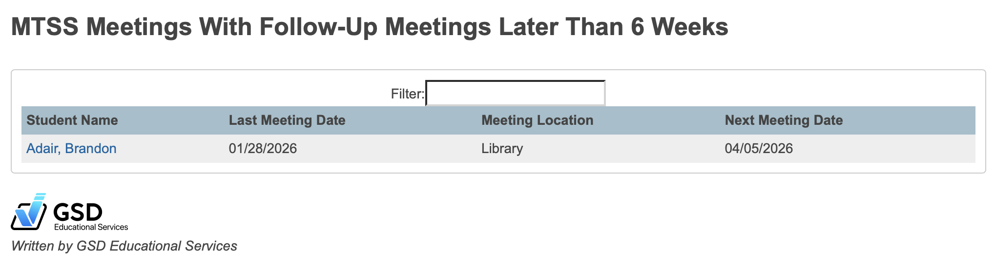 Image showing a list of MTSS meetings that are scheduled to have follow-up more than 6 weeks after the meeting.
